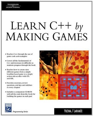 Learn C++ by Making Games, Laramee, Francois Dominic