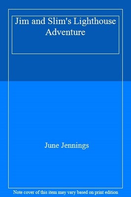 Jim and Slim's Lighthouse Adventure,June Jennings