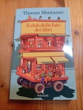 IL CLUB DELLE FATE DEI LIBRI di T MONTASSER ed FELTRINELLI