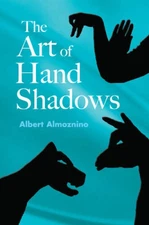 The Art of Hand Shadows - Paperback By Almoznino, Albert - VERY GOOD