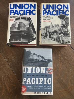 Union Pacific Maury Klein First Edition Volumes 1 & 2 & Reconfiguration HCs