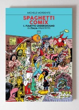 Michele Mordente SPAGHETTI COMIX underground controcultura satira Pazienza