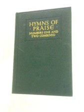 Hymns of Praise Numbers One and Two Combined
