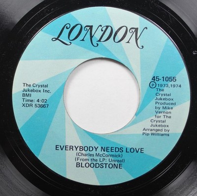 45 Bloodstone - Everybody Needs Love / That's Not How It Goes On London