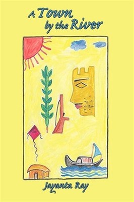Town by the River, Paperback by Ray, Jayanta, Brand New, Free shipping in the US