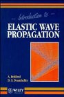 Introduction to Elastic Wave Propagation - Bedford, A.