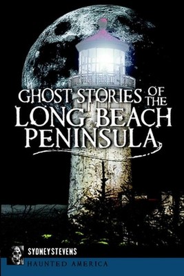 Ghost Stories of the Long Beach Peninsula by Sydney Stevens (English) Paperback 