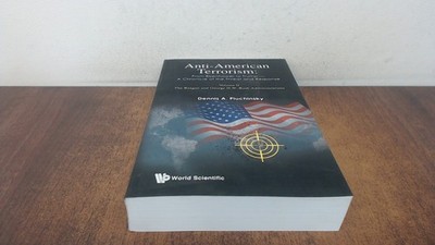 			Anti-American Terrorism: From Eisenhower To Trump - A Chronicle O		