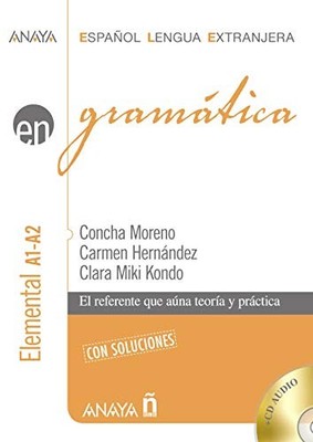 GRAMATICA. NIVEL ELEMENTAL A1-A2 (ANAYA E.L.E. EN - By Moreno Concha Garcia VG