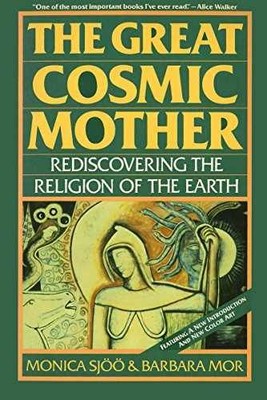 The Great Cosmic Mother: - Paperback, by Sjoo Monica; Mor - Very Good