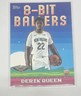 Derik Queen 2025-26 Topps Basketball RC Rookie 8-Bit Ballers Pelicans