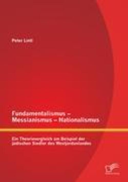 Thumbnail - Fundamentalismus - Messianismus - Nationalismus: Ein Theorievergleich