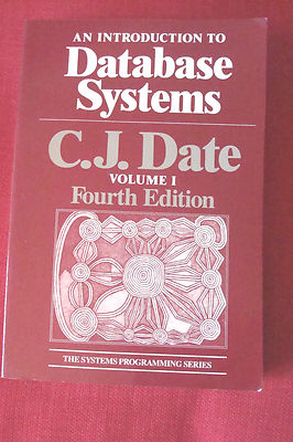 An Introduction to Database Systems By C. J. Date, Volume 1, fourth edition, CJ 