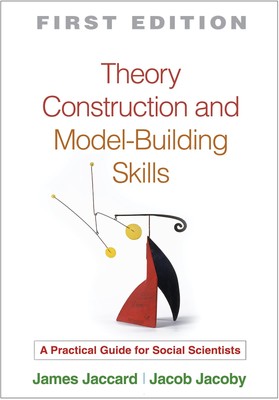 Theory Construction and Model-Building Skills: A Practical Guide for Social ...