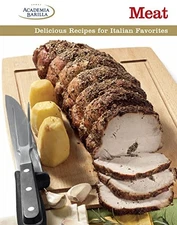 Meat: Delicious Recipes for Italian..., Academia Barill