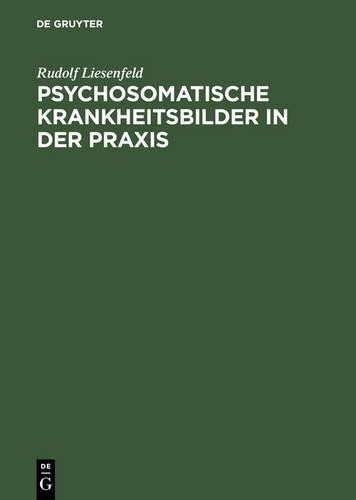 Rudolf Liesenfeld Psychosomatische Krankheitsbilder in Der PRAXIS (Hardback)