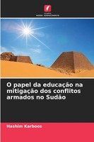 O Papel Da EducaçãO Na MitigaçãO Dos Conflitos Armados No SudãO Hashim Karboos