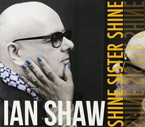 Альбом Ian Shaw Shine Sister Shine (винил) 12 (ИМПОРТИРОВАН из Великобритании)
