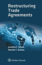 Restructuring Trade Agreements, Paperback by Colares, Juscelino F.; Durmus, M...