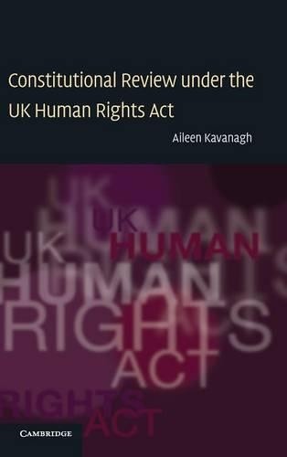 Constitutional Review under the UK Human Rights Act by Aileen... - 9780521761000