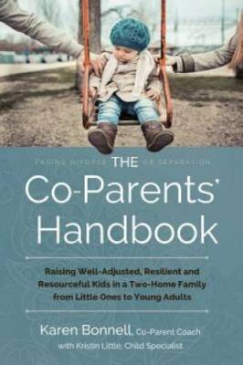 The Co-Parents' Handbook: Raising Well-Adjusted, Resilient, and Resourcef - GOOD