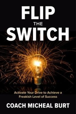Flip the Switch: Aktivieren Sie Ihren Antrieb, um ein verrücktes Maß an Erfolg zu erreichen