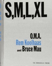 S, M, l, Xl by O.M.A., Bruce Mau and Rem Koolhaas (1997, Hardcover