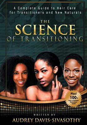 The Science of Transitioning: A Complete Guide to Hair Care for Transitioners...