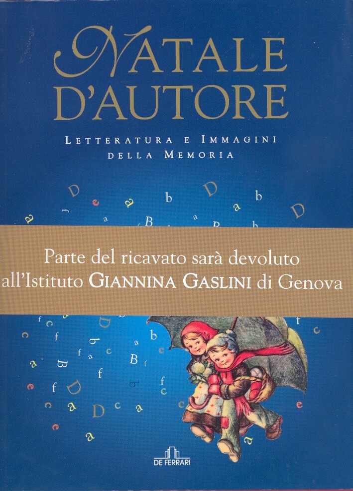 Natale d'autore. Letteratura e Immagini della Memoria - [De Ferrari Editore]