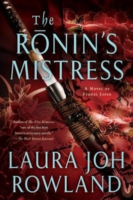 The Ronin's Mistress : A Novel of Fuedal Japan Paperback Laura Jo