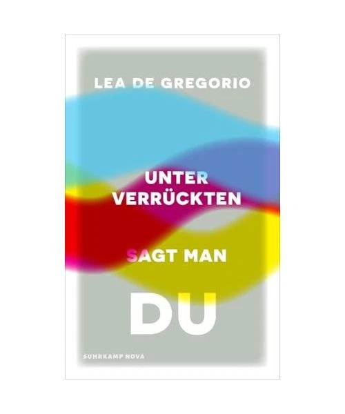 Unter Verrückten sagt man du: Eine dringend notwendige Psychiatrie- und Gesells - Bild 1 von 1