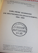 Karl Heinz Schriever Die deutschen Feldpoststempel 1914-1918 nov. 1967