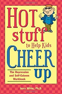 Hot Stuff to Help Kids Cheer Up Paperback Jerry Wilde