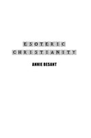 Esoteric Christianity Annie Besant Taschenbuch Englisch 2024 Ean 9781774819210