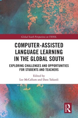 Computer-Assisted Language Learning in the Global South: Exploring Challenges an