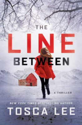 The Line Between: A Thriller - Paperback NEW Lee, Tosca 08/01/2020