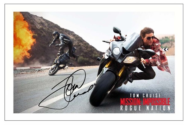 TOM CRUISE SIGNED PHOTO PRINT MISSION IMPOSSIBLE ROGUE NATION TOM CRUISE SIGNED PHOTO PRINT MISSION IMPOSSIBLE ROGUE NATION