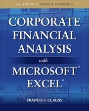 Corporate Financial Analysis with Microsoft Excel by Francis Clauss (English) Ha