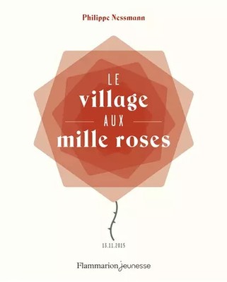 Le village aux mille roses, Philippe Nessmann