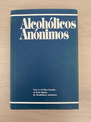 Alcoholicos Anonimos:este Es El Libro Grande (Spanish Large Print Edition)