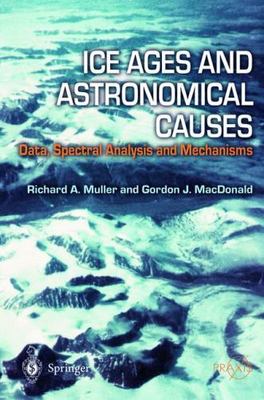 Ice Ages and Astronomical Causes : Data, Spectral Analysis and Mechanisms, Ha...