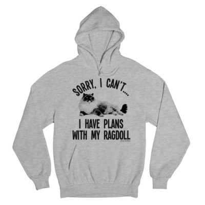 Sorry I Have Plans With My RAGDOLL CAT Hoodie Erwachsene Kinder Weihnachtsgeschenk Pullover