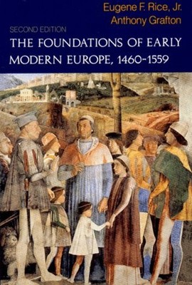 The Foundations of Early Modern Europe, 1460-1559 Paperback