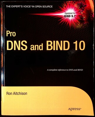 Pro DNS and BIND 10 by Ron Aitchison (The Expert's Voice in Open Source )