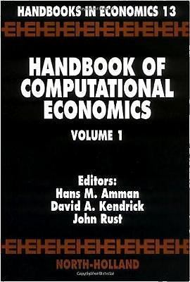 Handbook of Computational Economics Amman Kendrick Rust Hardback North Holland