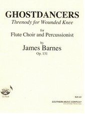 GHOSTDANCERS THRENODY FOR WOUNDED KNEE FLUTE CHOIR AND PERCUSSION BOOK SOUTHERN