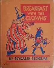 Breakfast with the Clowns Rosalie Slocum 1937 EM Jake and Company Eai Claire WI
