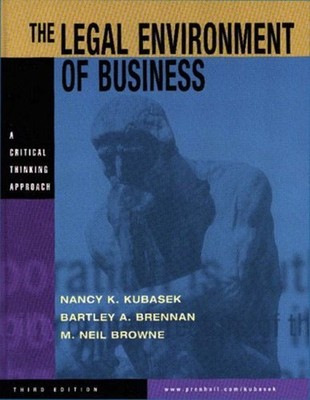 The Legal Environment of Business : A Critical Thinking Approach