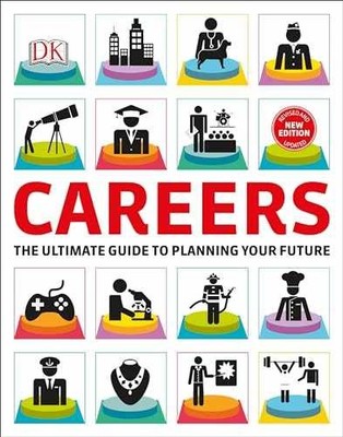 Careers: The Graphic Guide to Planning Your - Paperback, by DK - Very Good