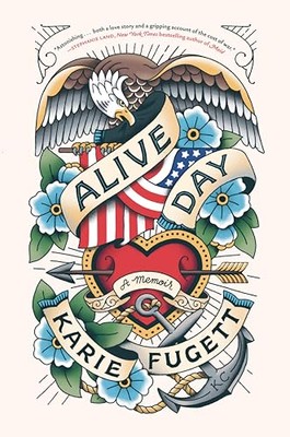 Alive Day A Memoir - VERY GOOD